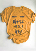 Load image into Gallery viewer, Mama Needs A Nap T-Shirt Tumblr Short Sleeve Letter Tops Eye Nap Tee Hipster Mom Shirt mothday&#39;s Dy gift t shirt yellow clothes